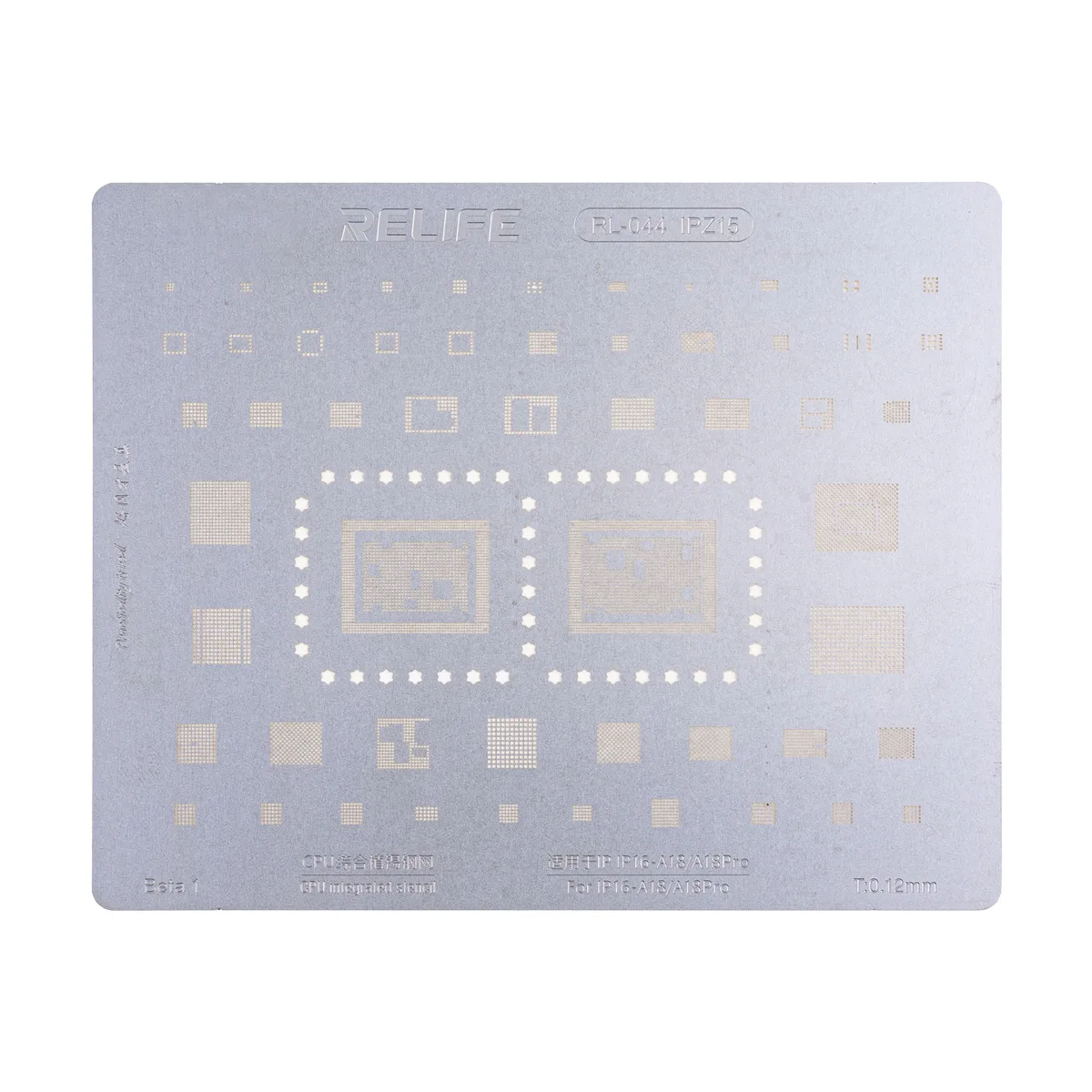 BGA трафарет Relife RL-044 IPZ15 A18/18 Pro для iPhone 16/16 Plus/16 Pro/16 Pro Max